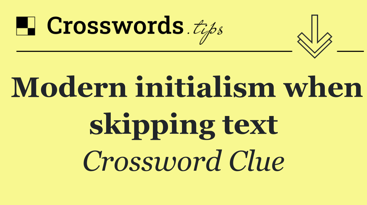 Modern initialism when skipping text