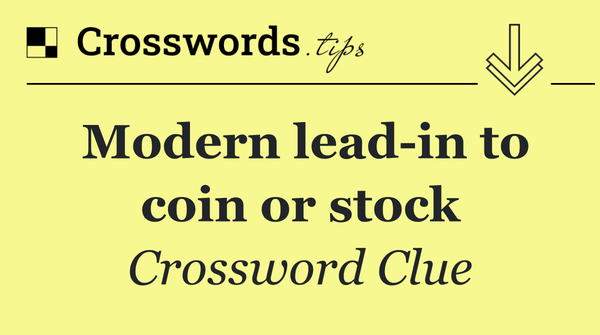 Modern lead in to coin or stock