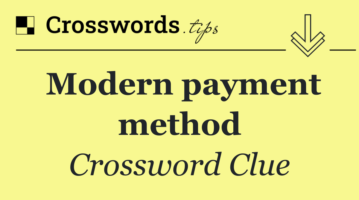 Modern payment method