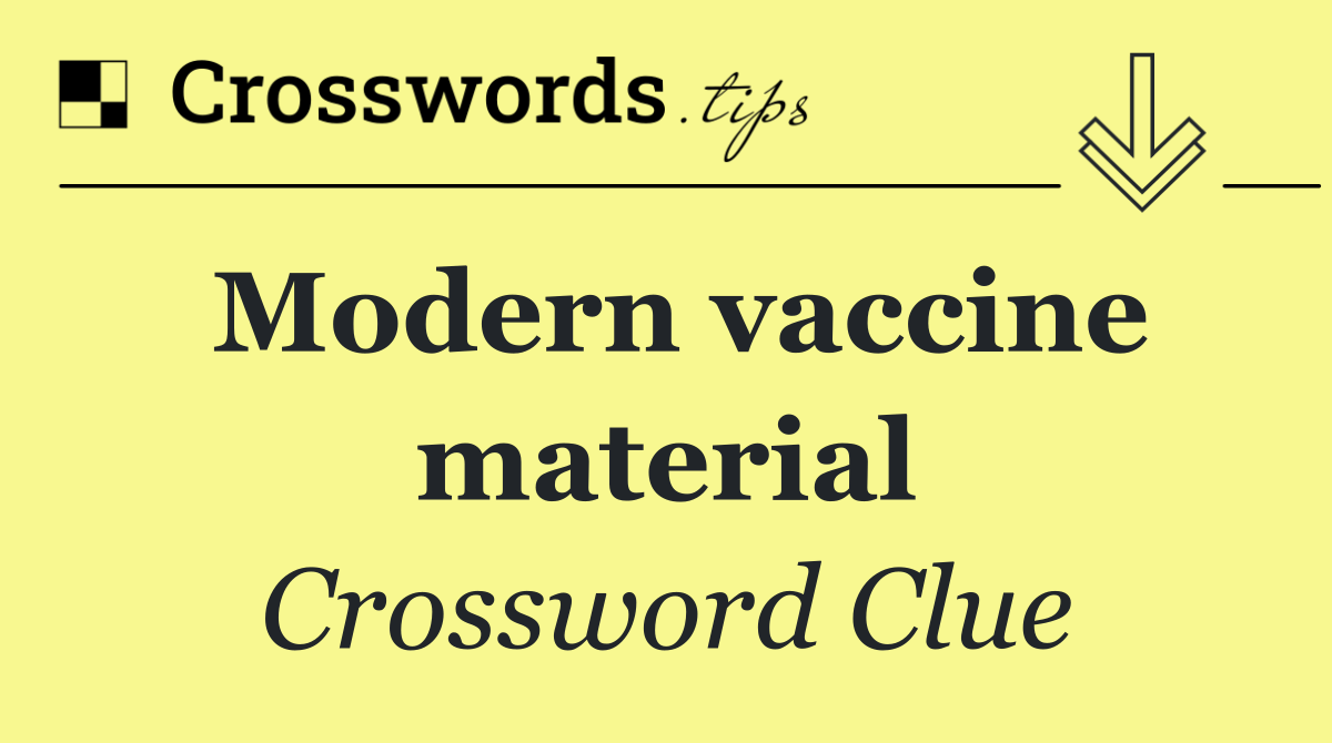 Modern vaccine material