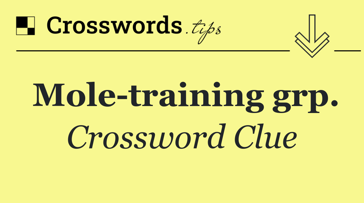 Mole training grp.