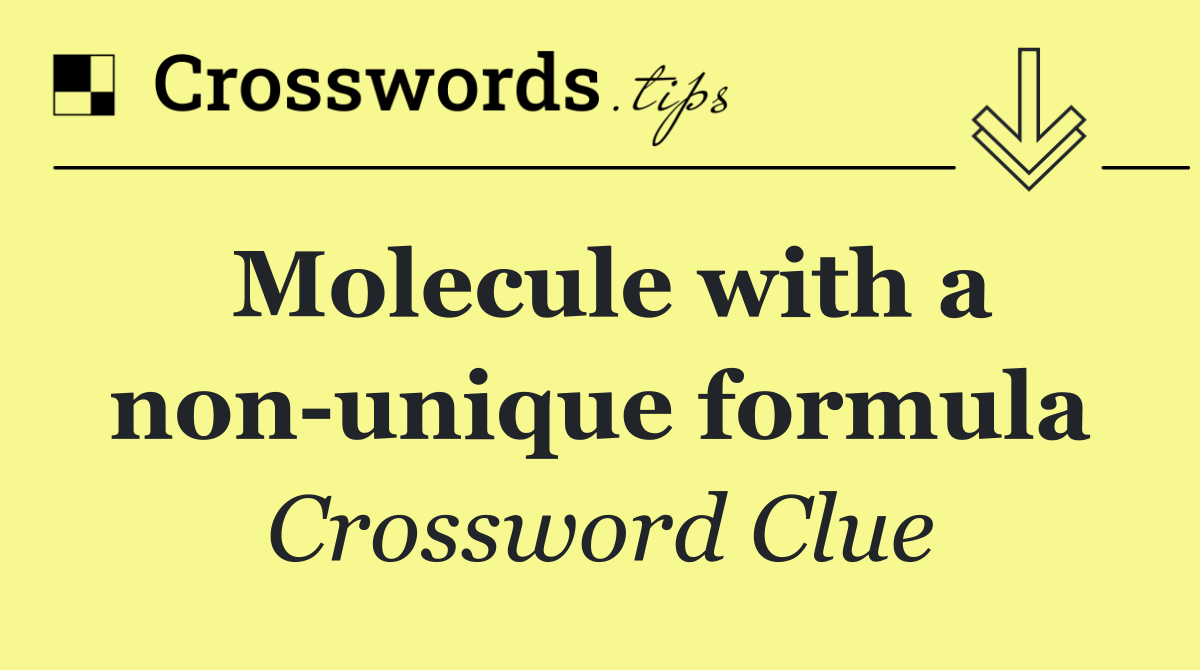 Molecule with a non unique formula
