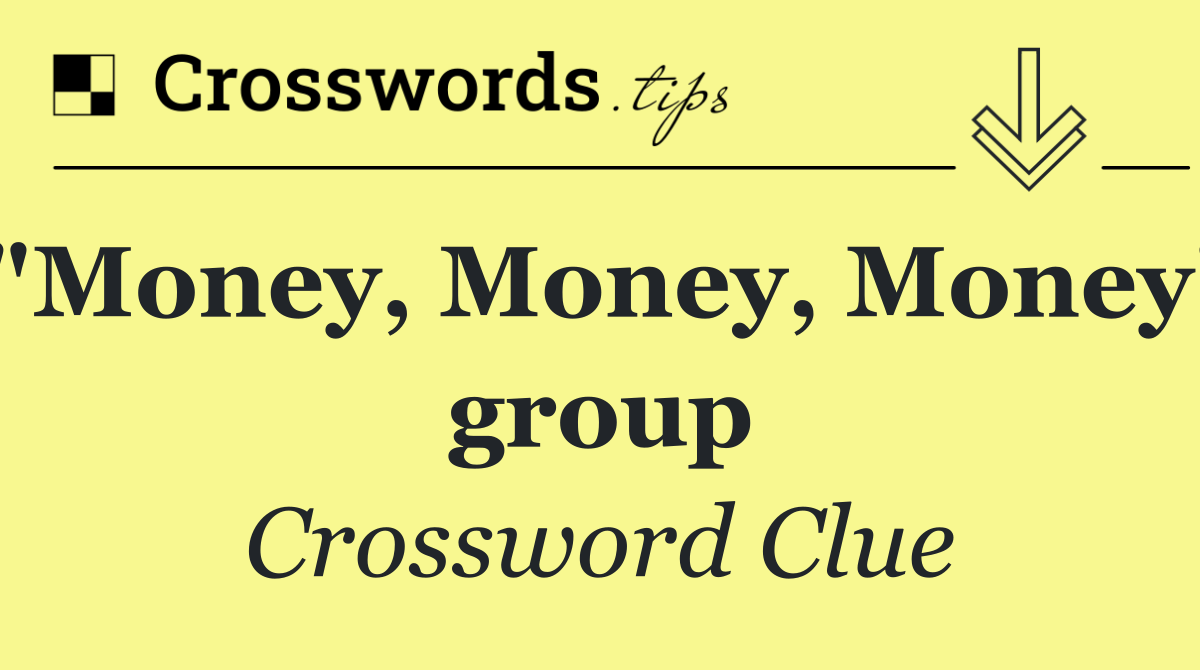 "Money, Money, Money" group