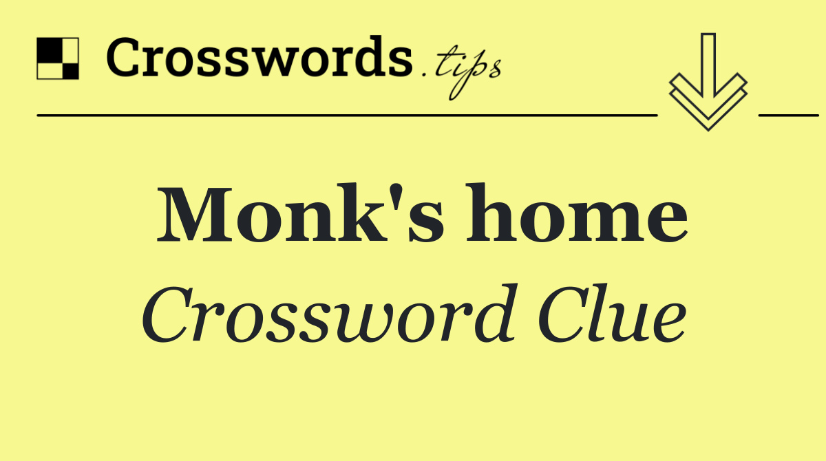 Monk's home