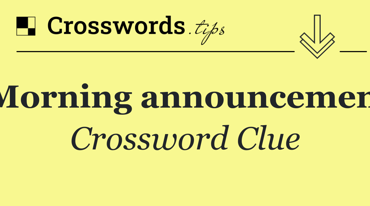 Morning announcement