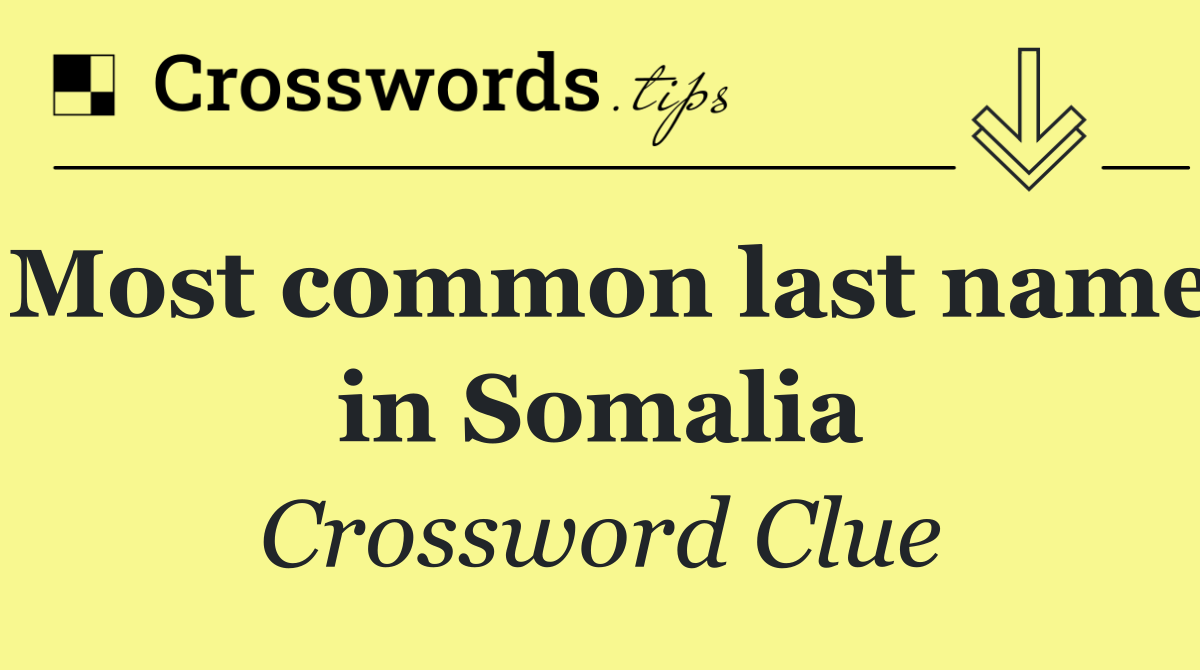 Most common last name in Somalia