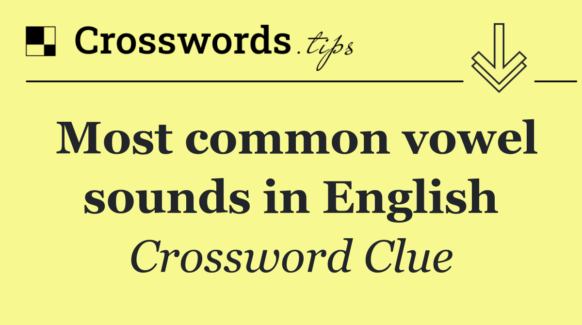 Most common vowel sounds in English