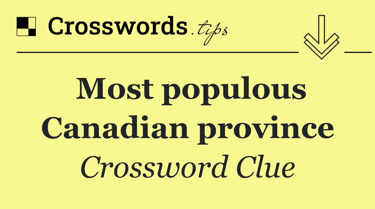 Most populous Canadian province