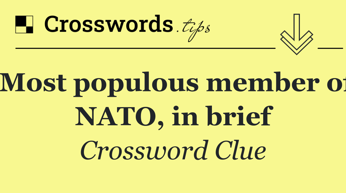 Most populous member of NATO, in brief