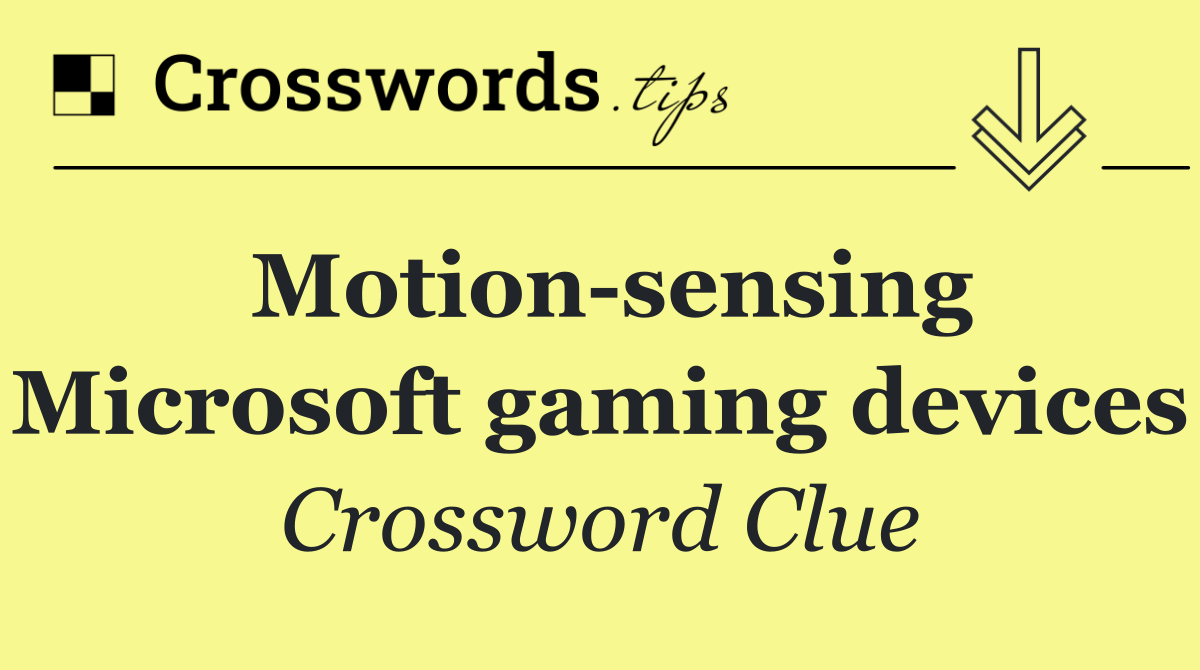 Motion sensing Microsoft gaming devices