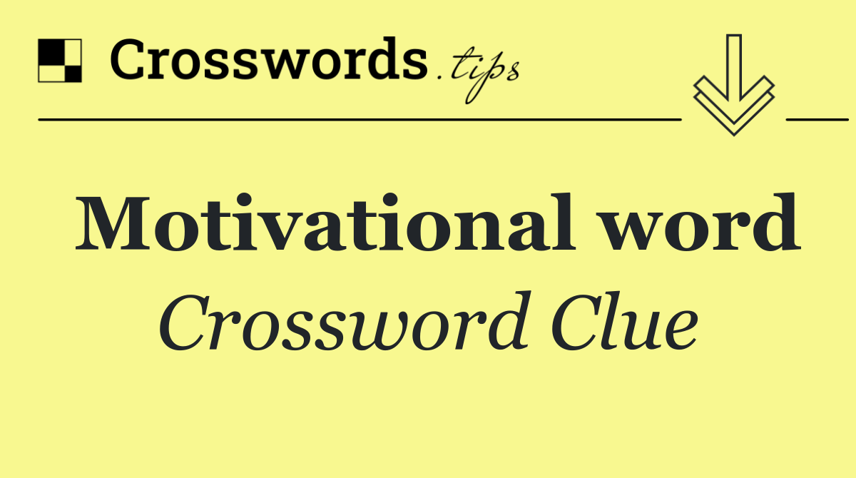 Motivational word