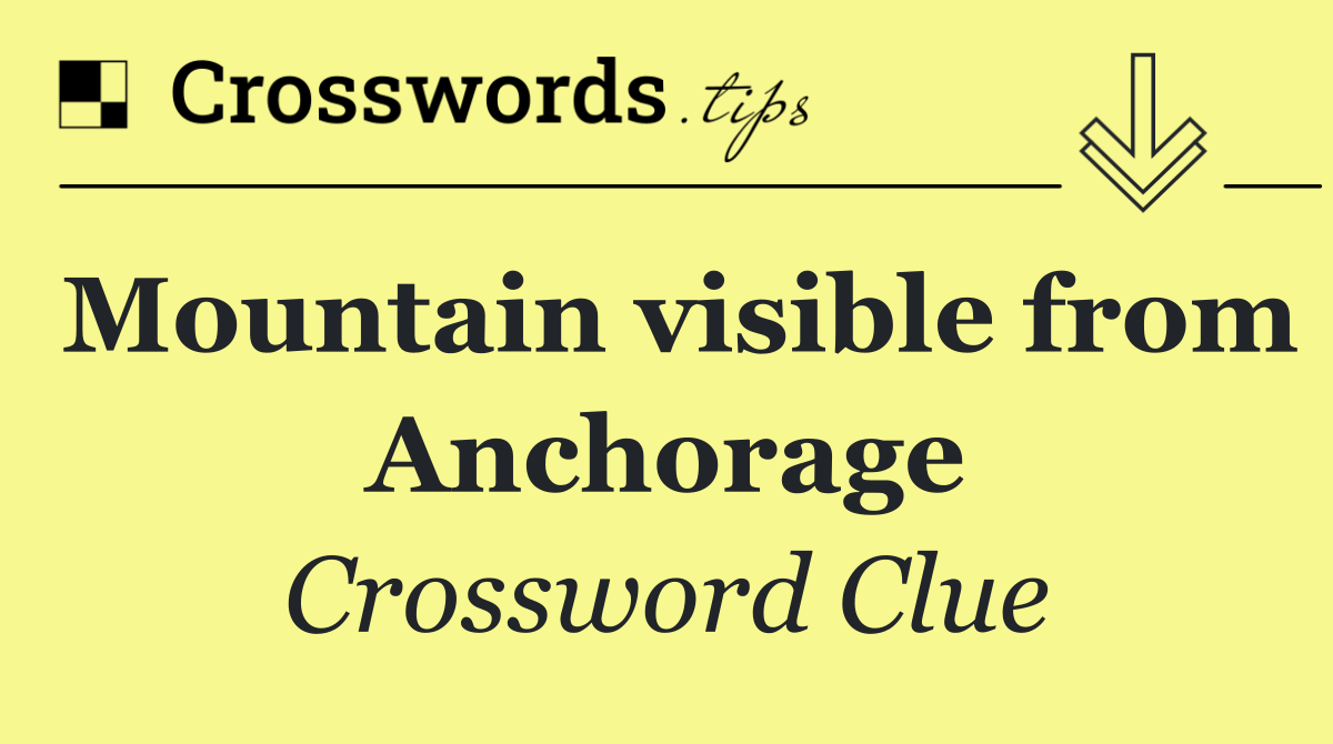 Mountain visible from Anchorage