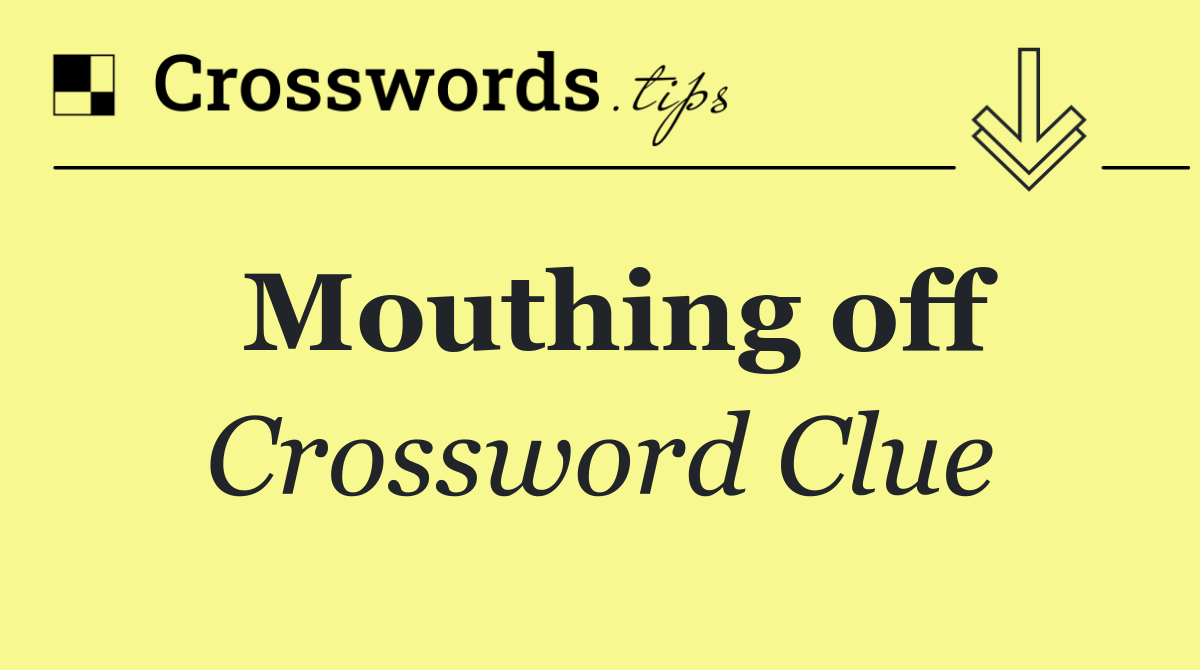 Mouthing off
