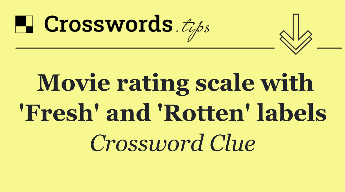 Movie rating scale with 'Fresh' and 'Rotten' labels