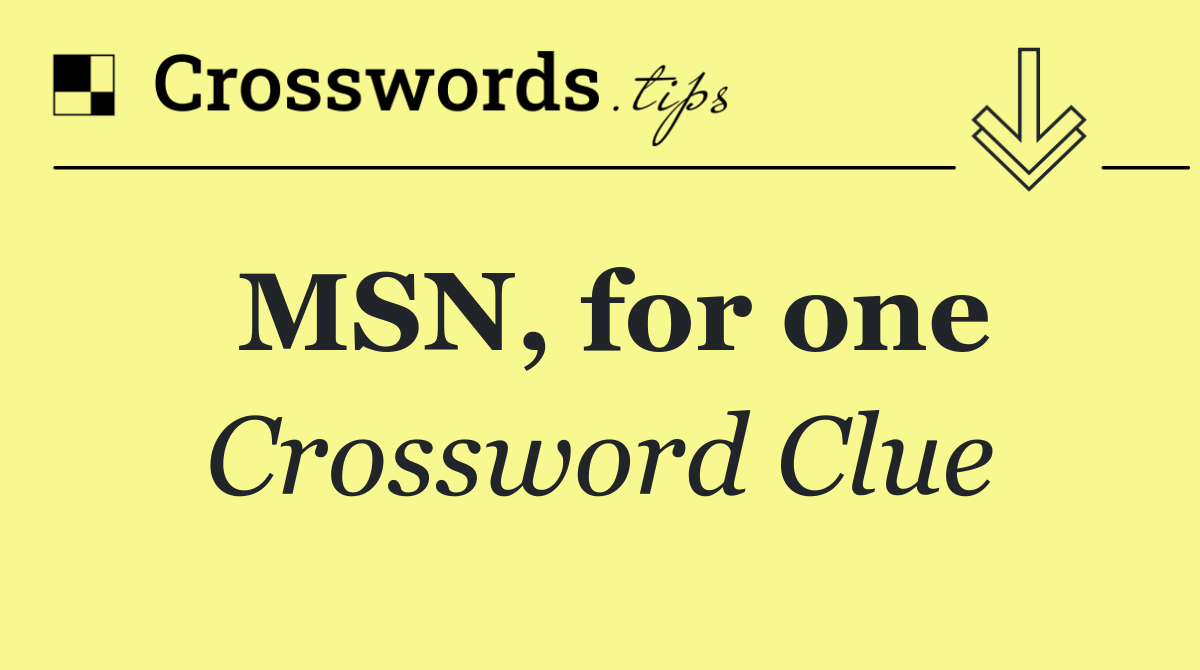 MSN, for one