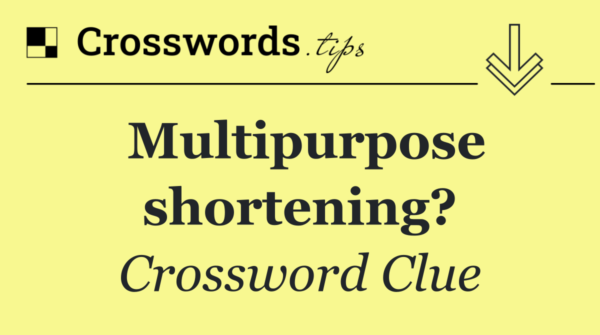 Multipurpose shortening?