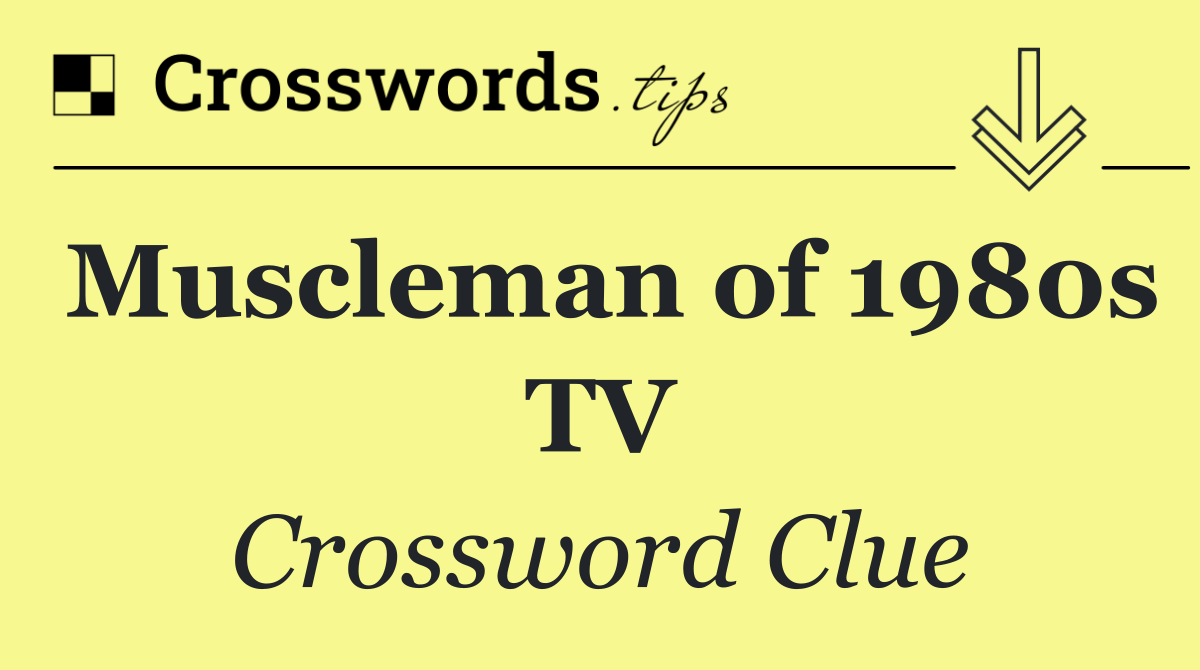 Muscleman of 1980s TV