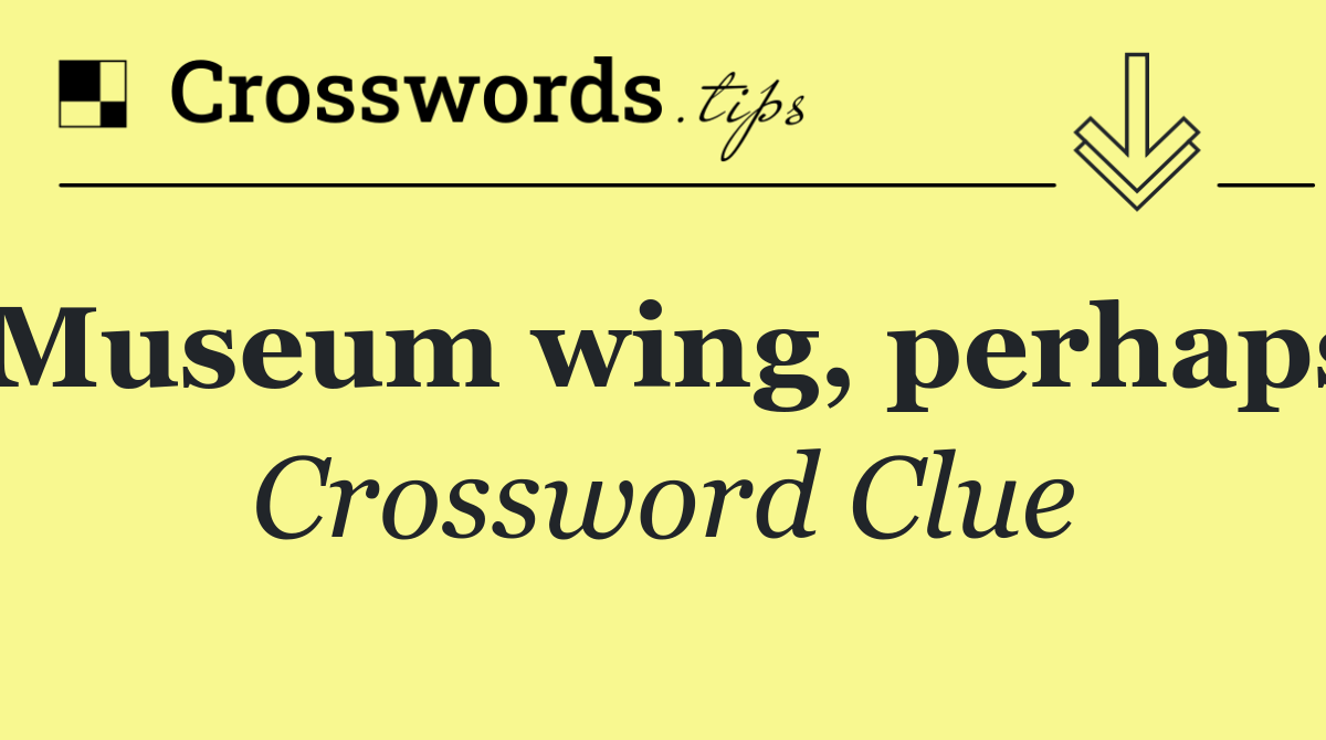 Museum wing, perhaps