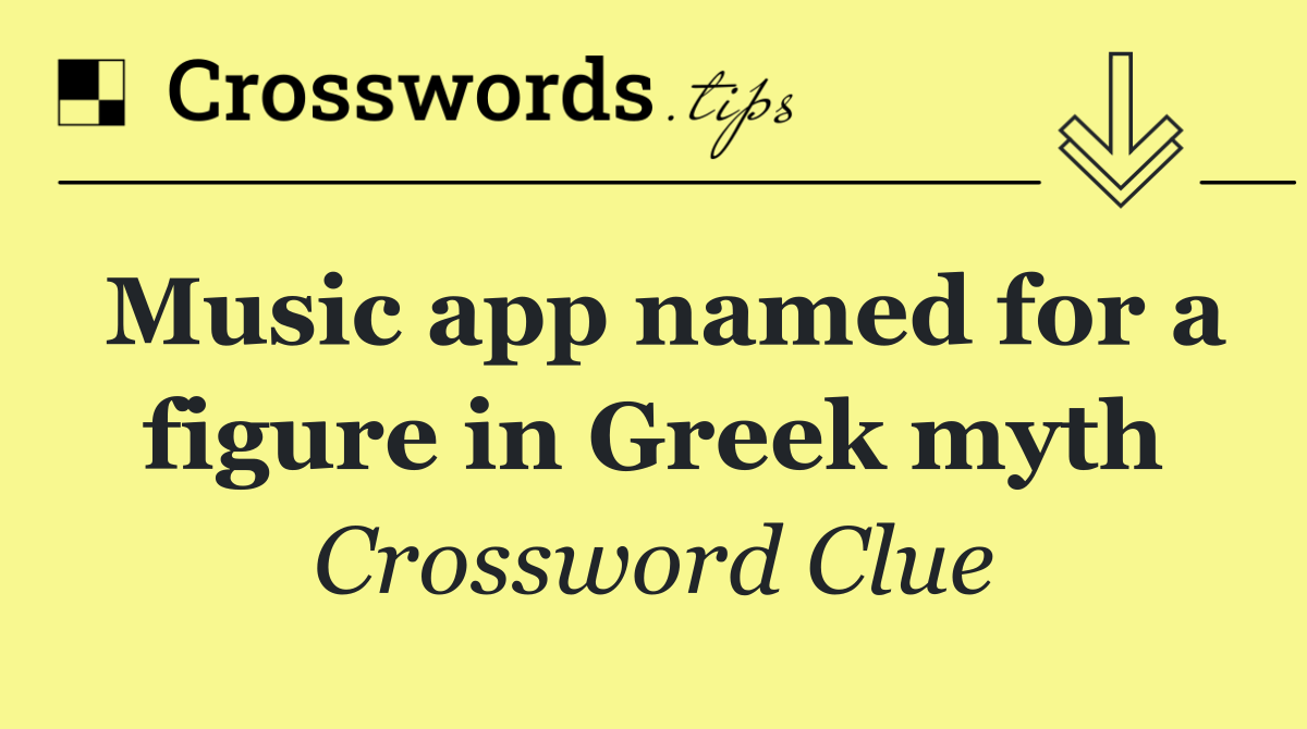 Music app named for a figure in Greek myth