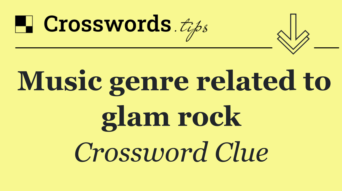 Music genre related to glam rock