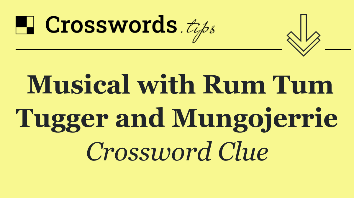 Musical with Rum Tum Tugger and Mungojerrie