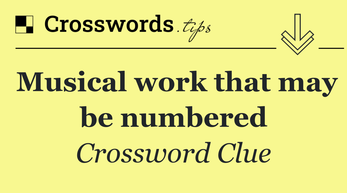 Musical work that may be numbered