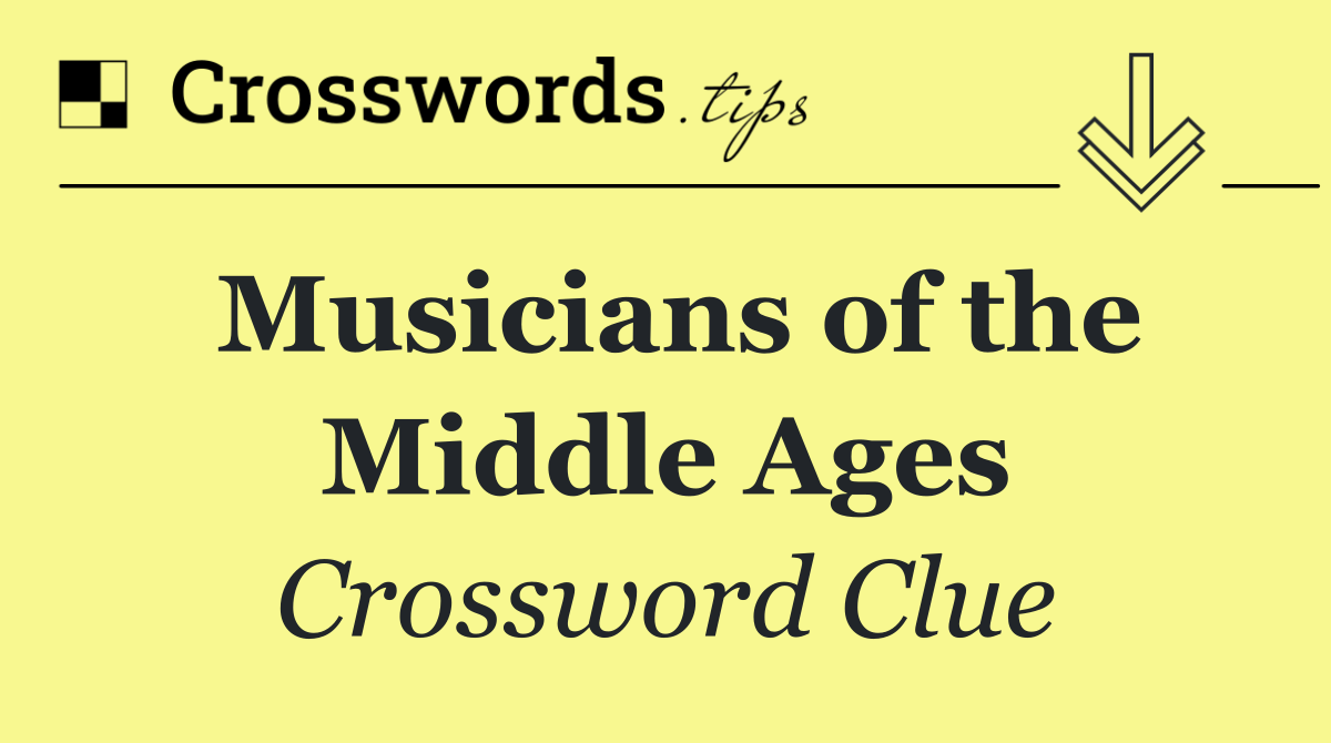 Musicians of the Middle Ages