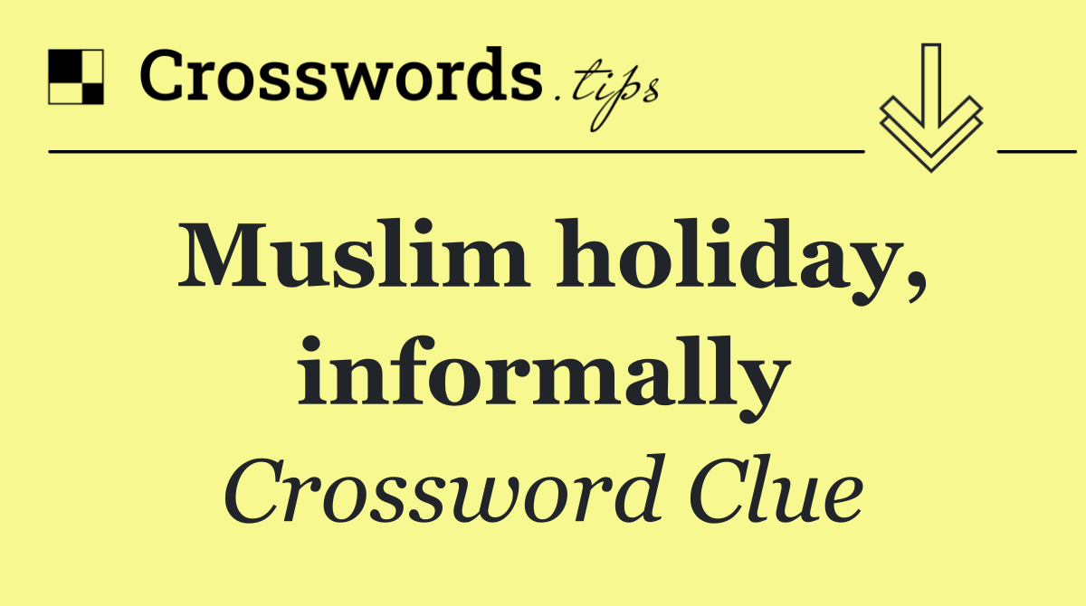 Muslim holiday, informally