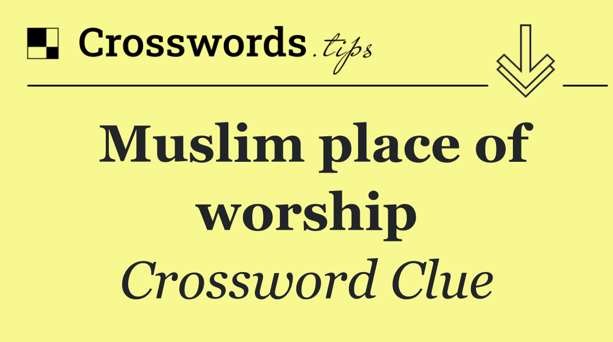 Muslim place of worship