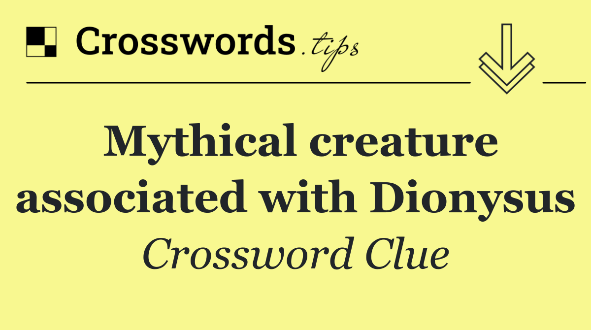 Mythical creature associated with Dionysus