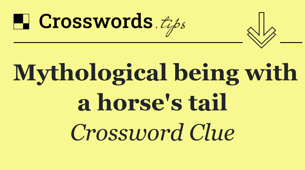 Mythological being with a horse's tail