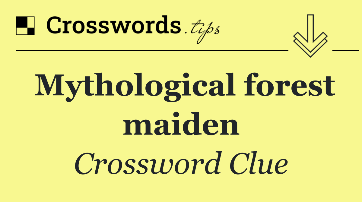 Mythological forest maiden