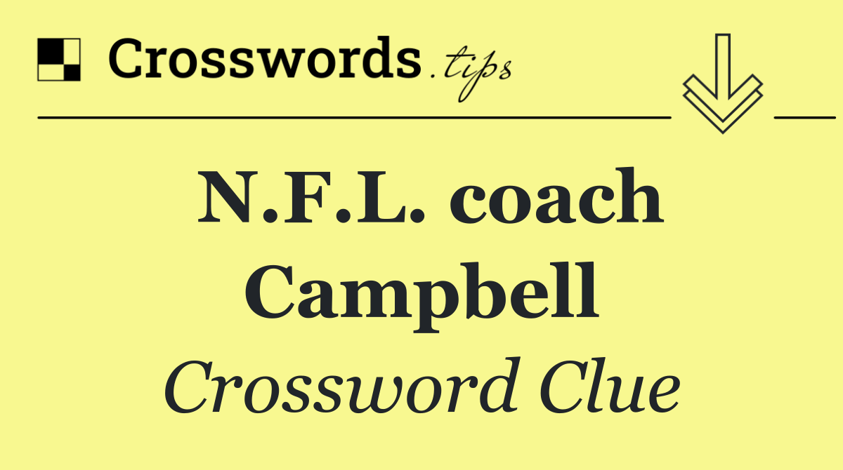 N.F.L. coach Campbell