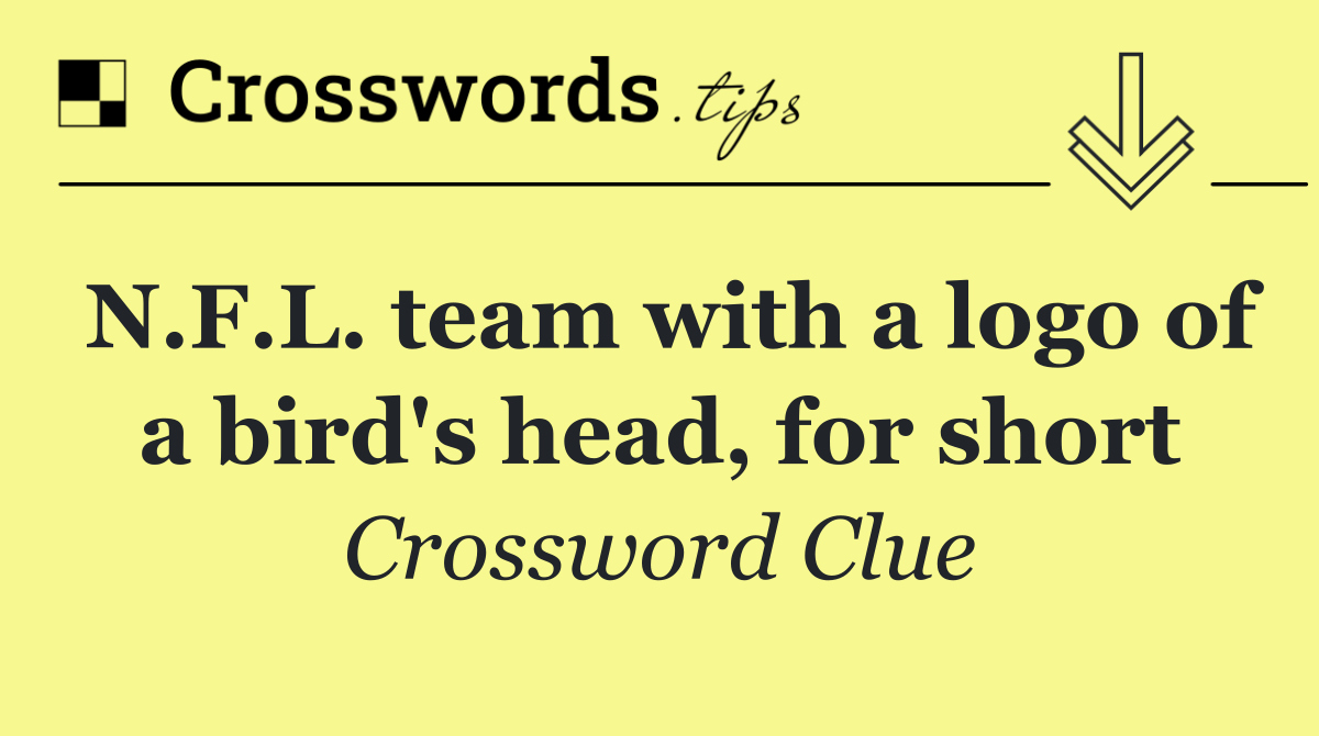 N.F.L. team with a logo of a bird's head, for short