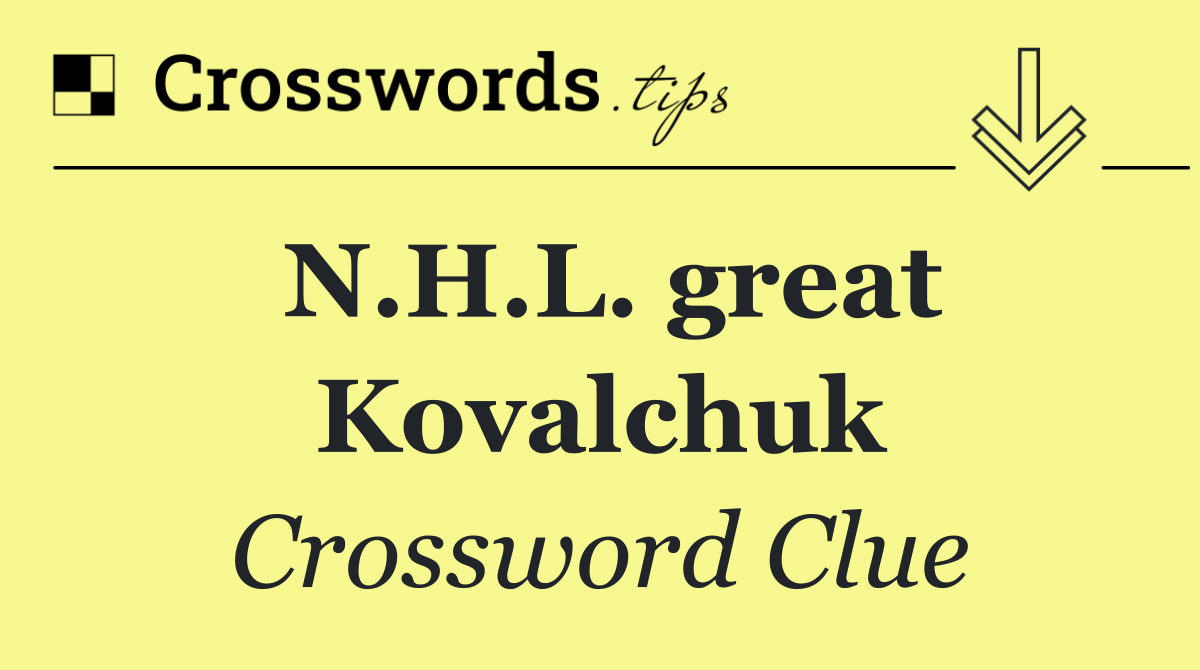 N.H.L. great Kovalchuk