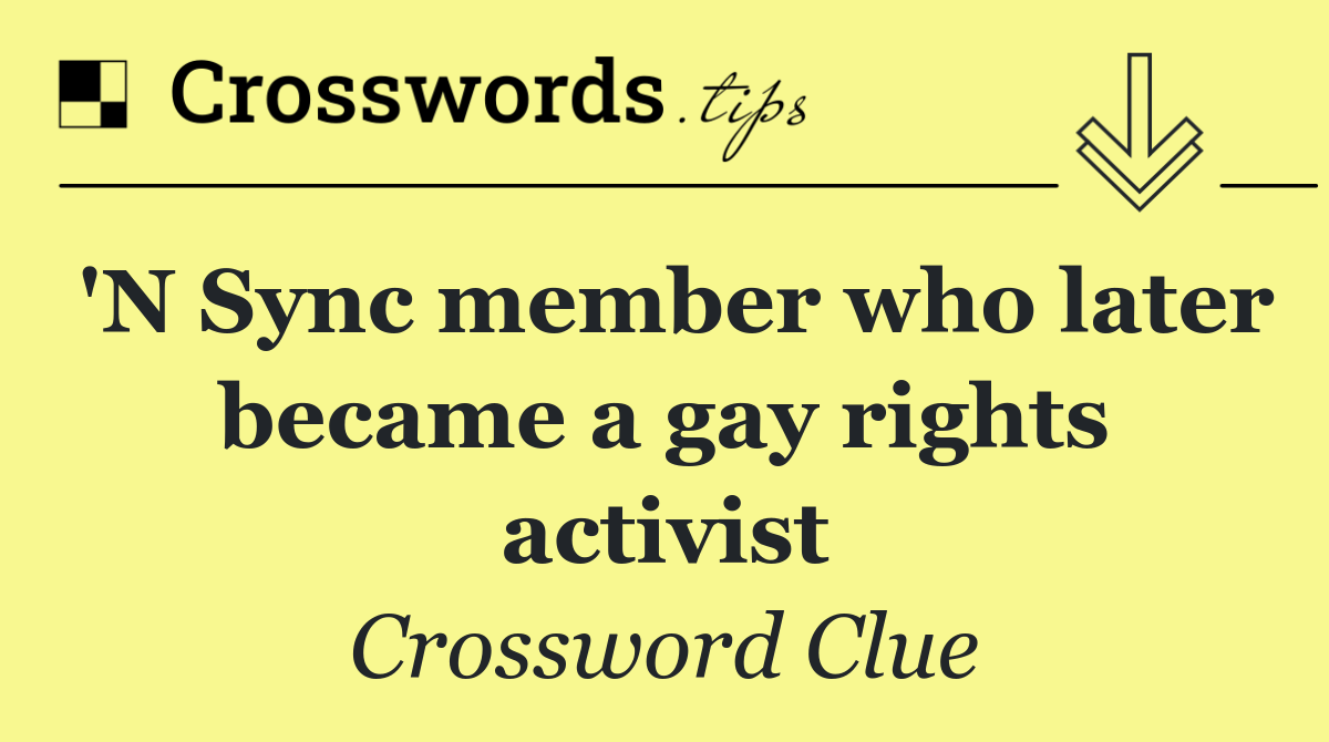 'N Sync member who later became a gay rights activist
