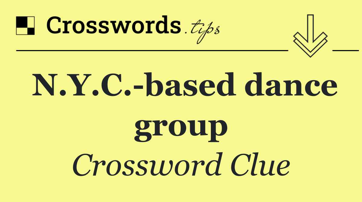 N.Y.C. based dance group