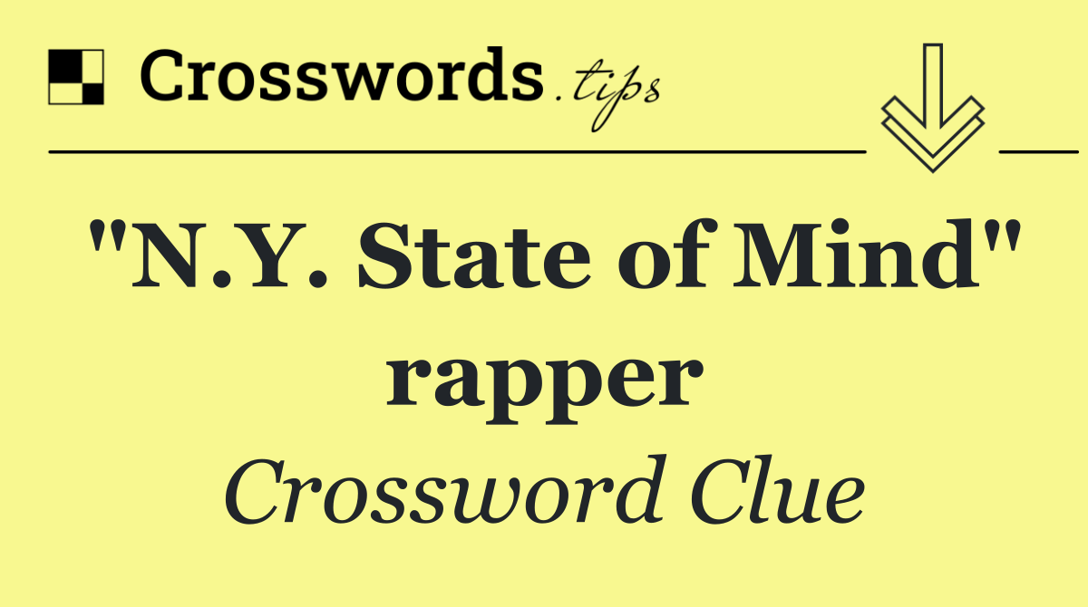 "N.Y. State of Mind" rapper