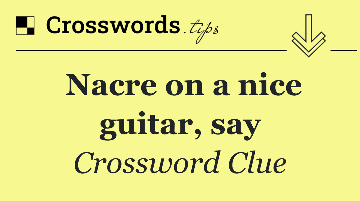 Nacre on a nice guitar, say