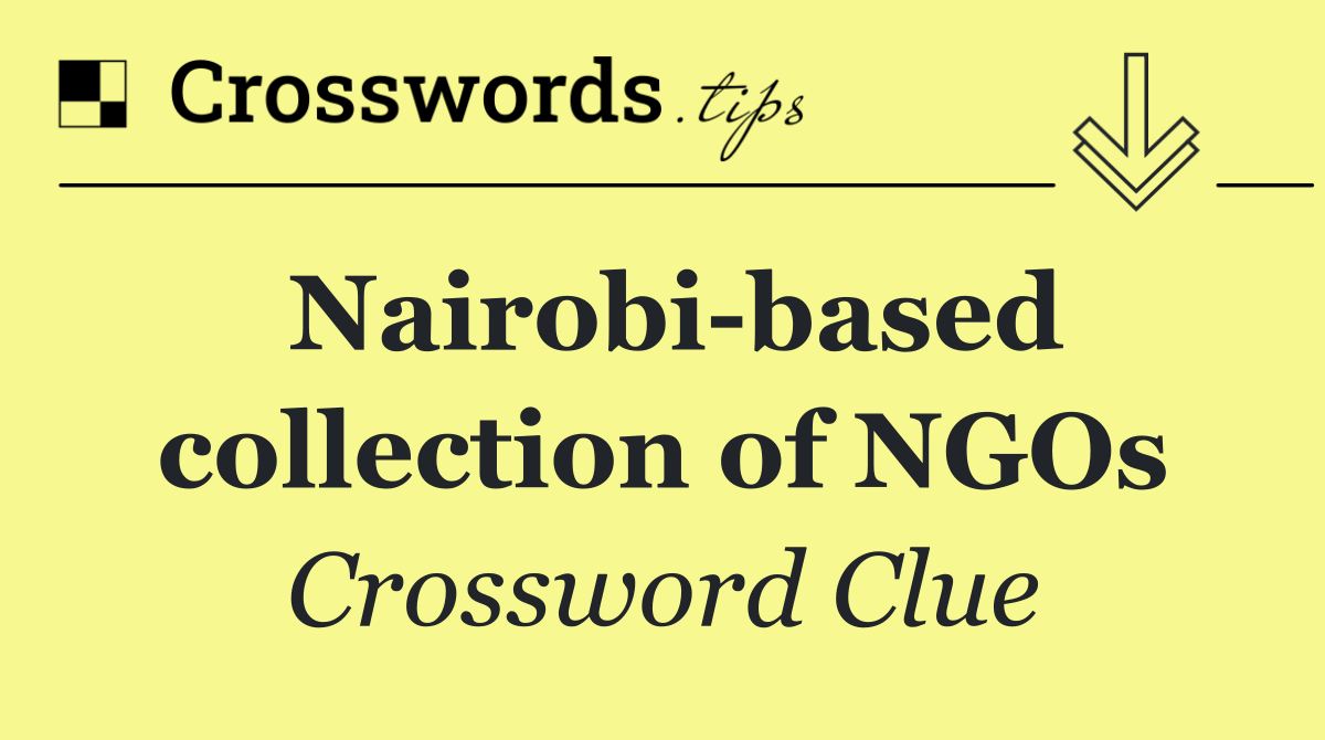 Nairobi based collection of NGOs