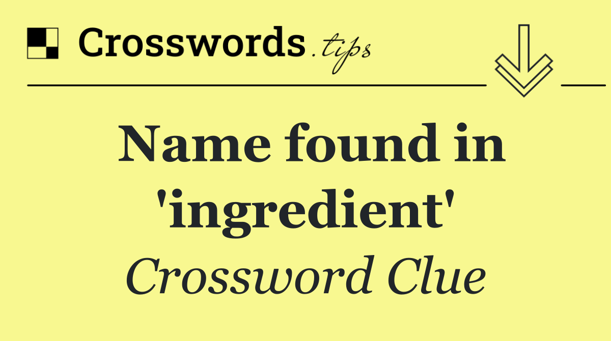 Name found in 'ingredient'
