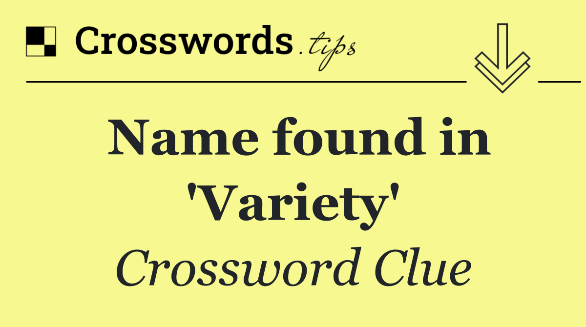 Name found in 'Variety'