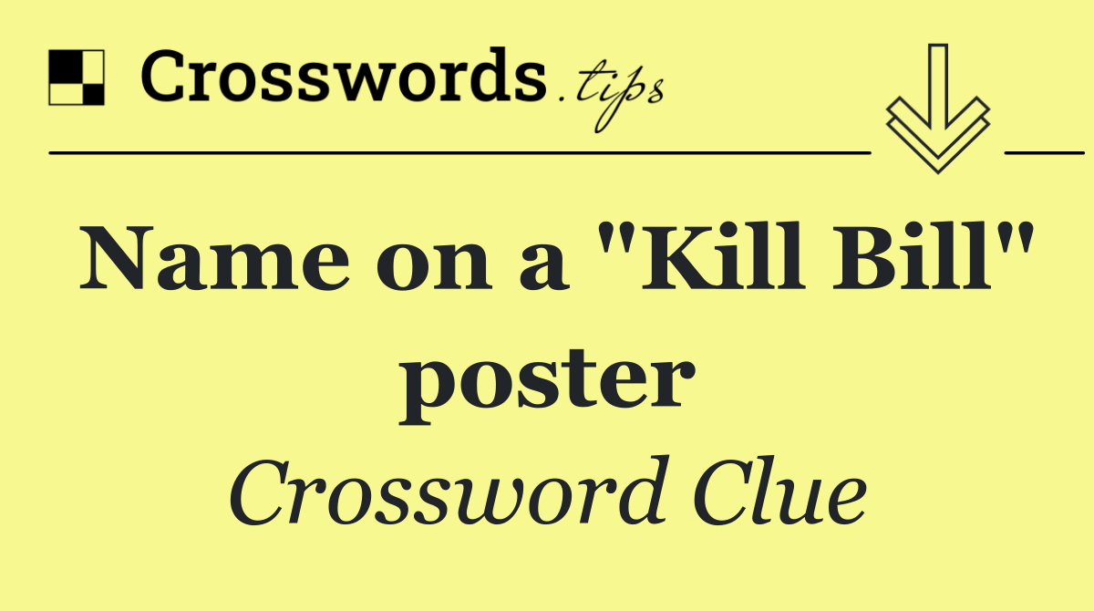 Name on a "Kill Bill" poster