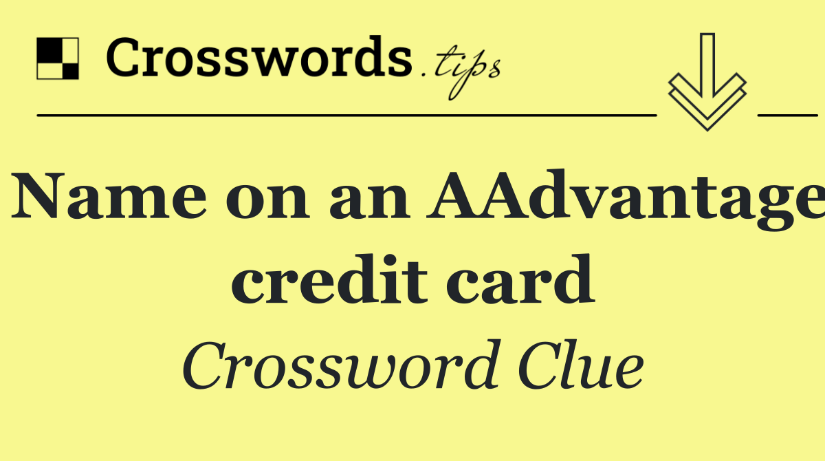 Name on an AAdvantage credit card