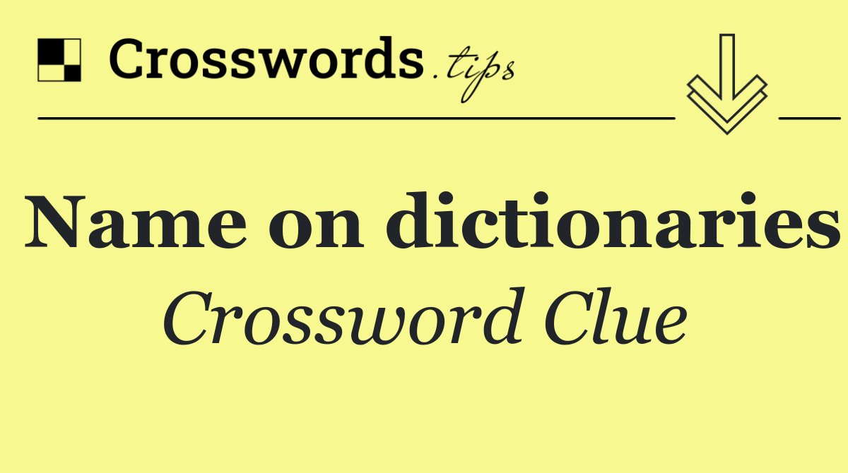 Name on dictionaries