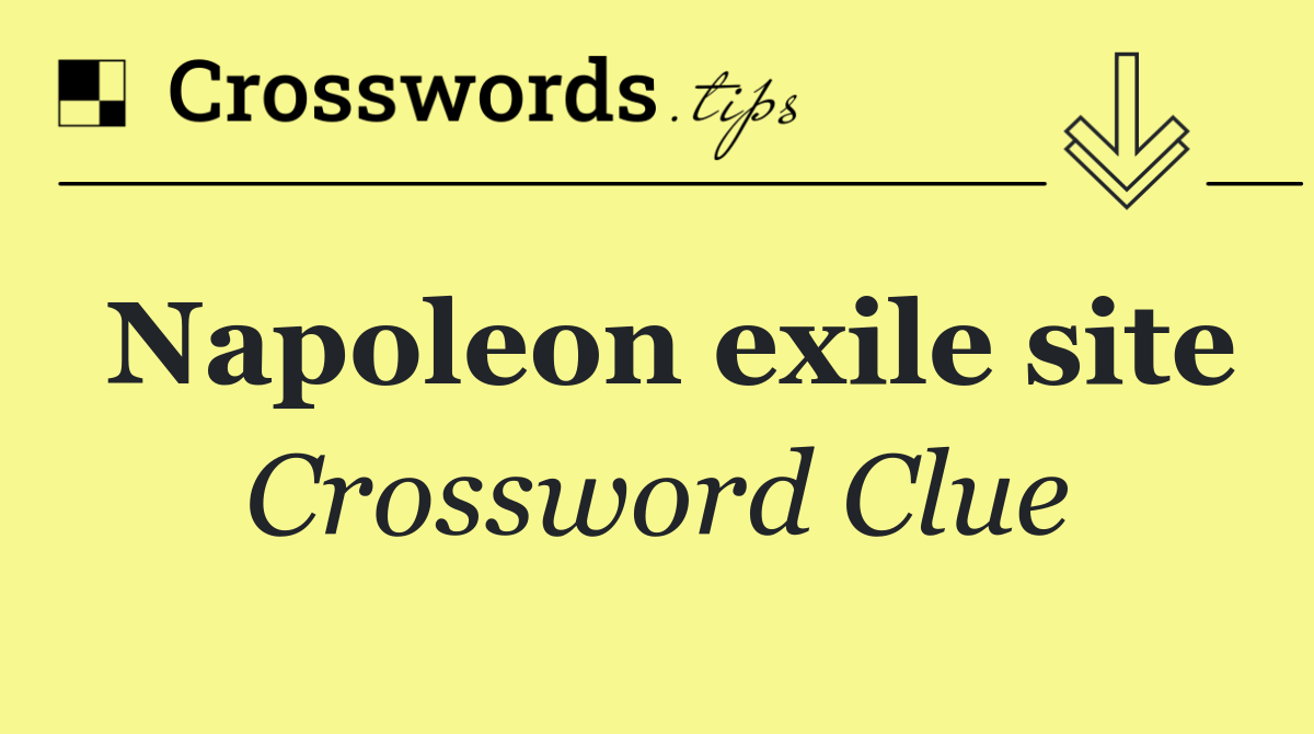 Napoleon exile site