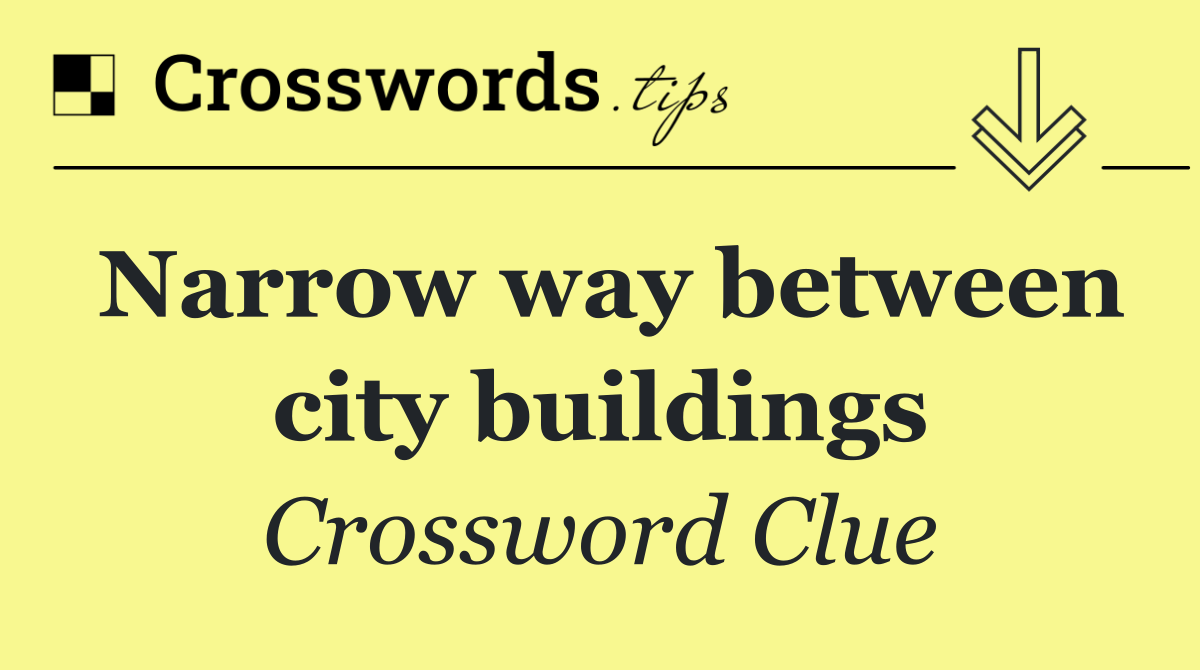Narrow way between city buildings