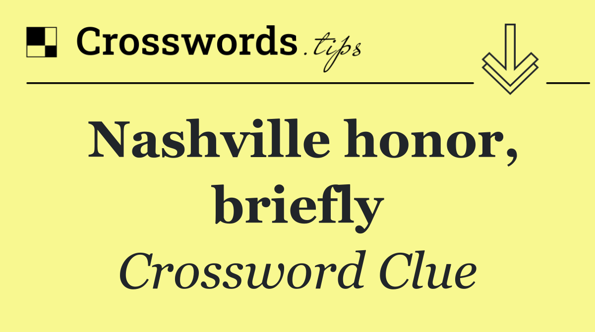 Nashville honor, briefly
