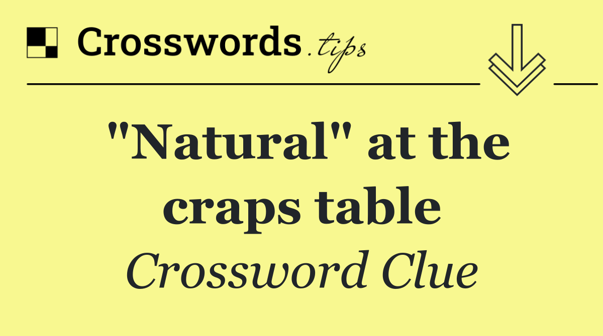 "Natural" at the craps table