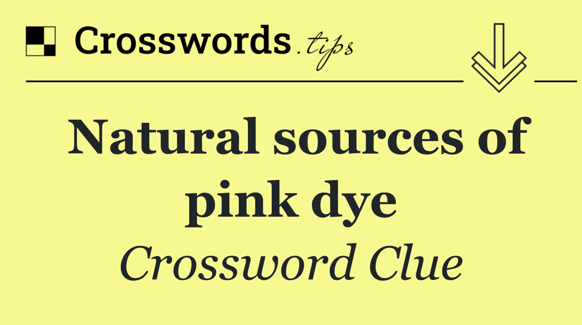 Natural sources of pink dye